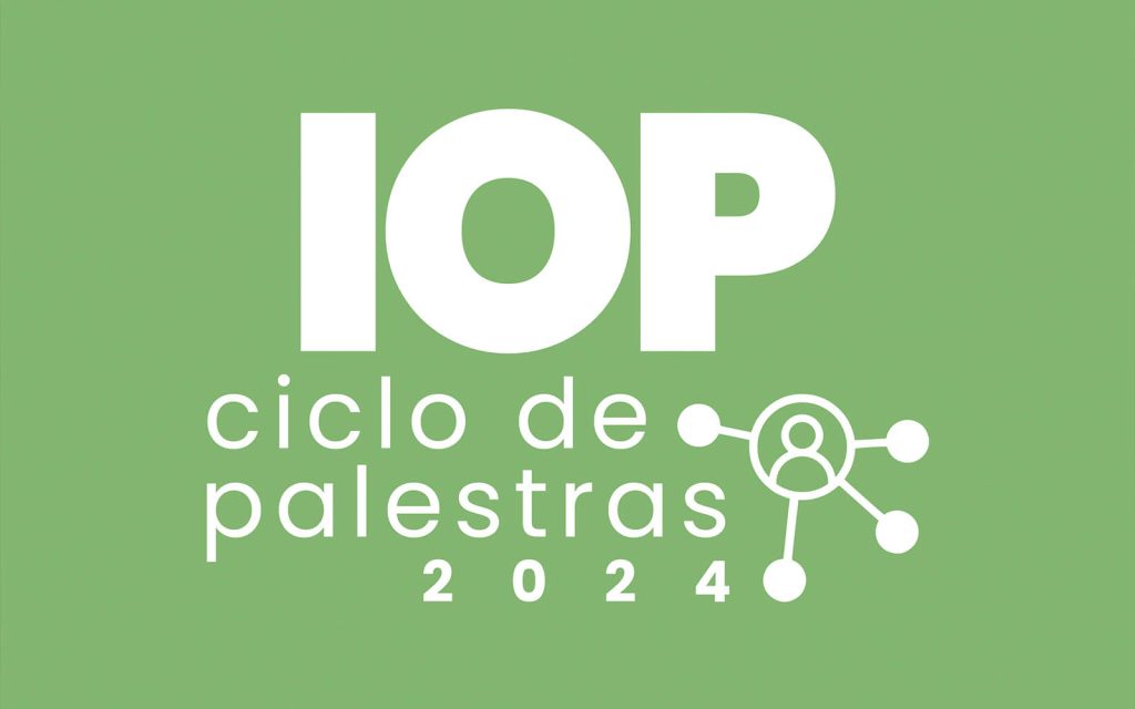 IOP - Ciclo de Palestras