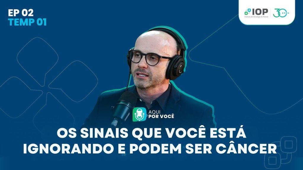 os sinais que você está ignorando e podem ser câncer. podcast aqui por você